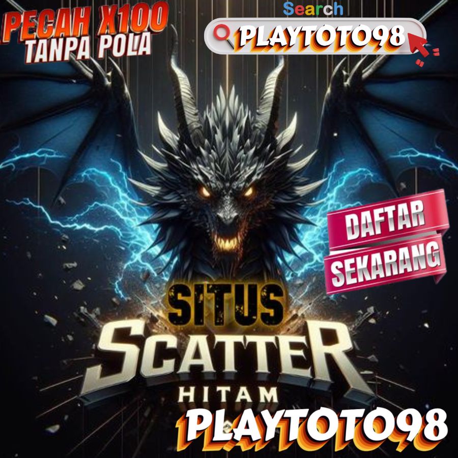 Main Sekali, Pasti Ketagihan! PLAYTOTO98  Situs Terlengkap & Terpercaya